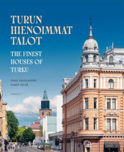 Kirja-arvio: Turun hienoimmat talot saivat ansaitsemansa kuvateoksen
